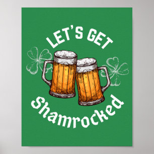 Lass uns den Shamrocked St. Patrick's Day bekommen Poster