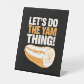 Lass uns den Yam-Thing-Erntedank Süßkartoffeln mac Sockelschild (Vorderseite)