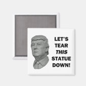 Lass uns diese Statue abreißen Magnet (Vorderseite/Rückseite)