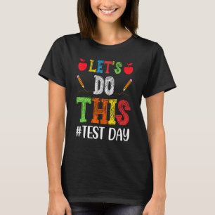 Lass uns diesen Testtag Retro Motivational Teach m T-Shirt