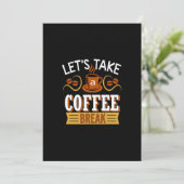 Lass uns eine Kaffeepause machen Einladung (Stehend Vorderseite)