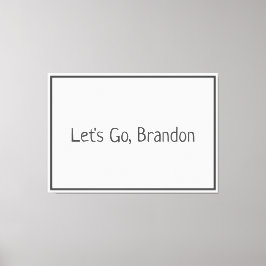 Lass uns gehen, Brandon Biden Leinwanddruck