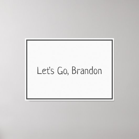 Lass uns gehen, Brandon Biden Leinwanddruck (Vorderseite)