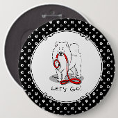 Lass uns gehen! (für einen Spaziergang) Samoyed w  Button (Vorne & Hinten)