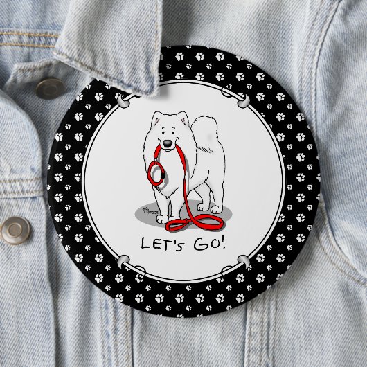 Lass uns gehen! (für einen Spaziergang) Samoyed w  Button (Beispiel)