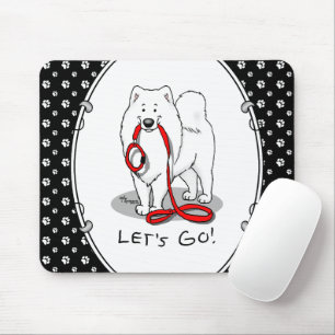 Lass uns gehen! (für einen Spaziergang) Samoyed w  Mousepad