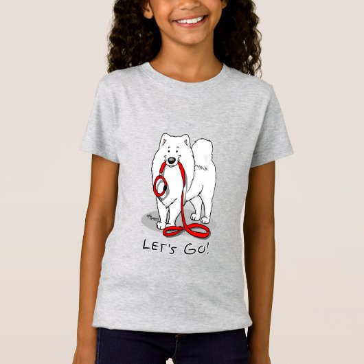 Lass uns gehen! (für einen Spaziergang) Samoyed w  T-Shirt (Vorderseite)