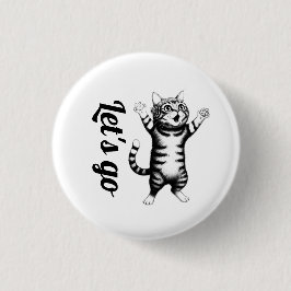 Lass uns gehen, Launische Getigerte Katze Weiße St Button