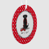 Lass uns gehen! Schwarzer Labrador Retriever - Nie Ornament (Vorderseite)