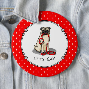 Lass uns gehen! (zu Fuß) Mops Hund (leicht gefaell Button