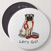 Lass uns gehen! (zu Fuß) Mops Hund (leicht gefaell Button (Vorne & Hinten)