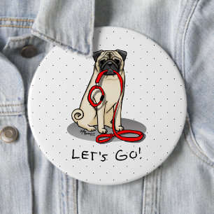 Lass uns gehen! (zu Fuß) Mops Hund (leicht gefaell Button