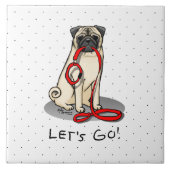 Lass uns gehen! (zu Fuß) Mops Hund (leicht gefaell Fliese (Vorderseite)