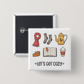 Lass uns gemütlich werden button (Vorne & Hinten)