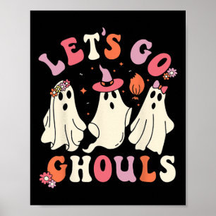 Lass uns Ghouls Funny Spooky Ghost Halloween für G Poster