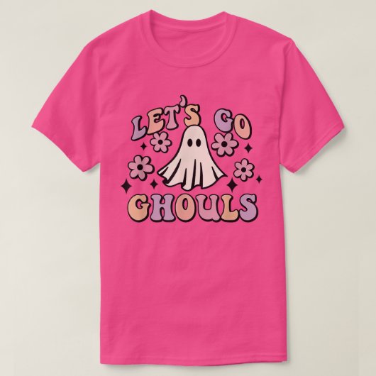 Lass uns Ghouls gehen T-Shirt (Design vorne)
