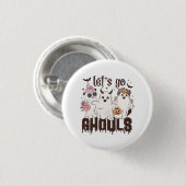Lass uns Ghouls Halloween gehen Button (Vorne & Hinten)