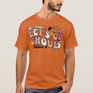 Lass uns Ghouls Shirt gehen, lass uns Ghouls gehen