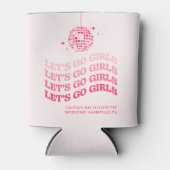 Lass uns Girls Cooleren Koozie gehen Dosenkühler (Vorderseite)