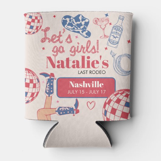 Lass uns Girls Cowgirl gehen Last Rodeo Bacheloret Dosenkühler (Vorderseite)