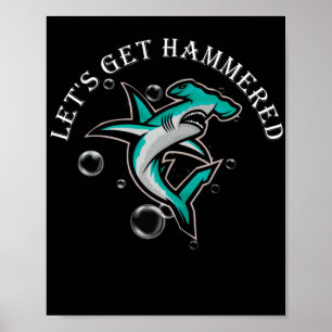 Lass uns Hammered Funny Hammerhead Shark holen Poster