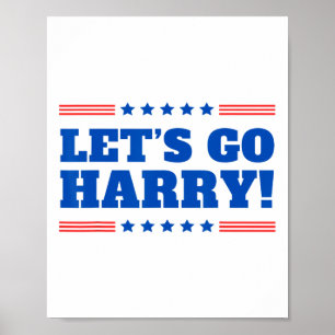 Lass uns Harry gehen - du stimmst heute Witz 2 für Poster