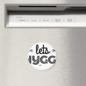 lass uns hygge magnet (In Situ (Geschirrspüler))