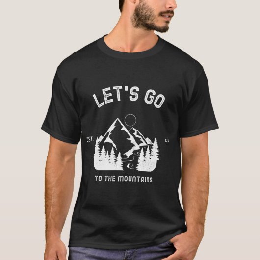 Lass uns in die Berge gehen T-Shirt (Vorderseite)