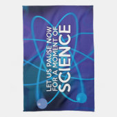 LASS UNS JETZT FÜR EINEN MOMENT DER WISSENSCHAFT. GESCHIRRTUCH (Vertikal)