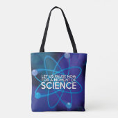 LASS UNS JETZT FÜR EINEN MOMENT DER WISSENSCHAFT. TASCHE (Rückseite)