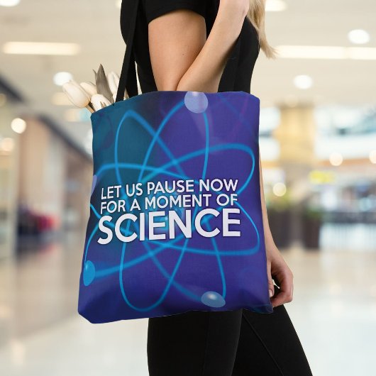 LASS UNS JETZT FÜR EINEN MOMENT DER WISSENSCHAFT. TASCHE