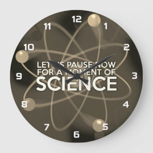 LASS UNS JETZT FÜR EINEN MOMENT DER WISSENSCHAFT V GROßE WANDUHR