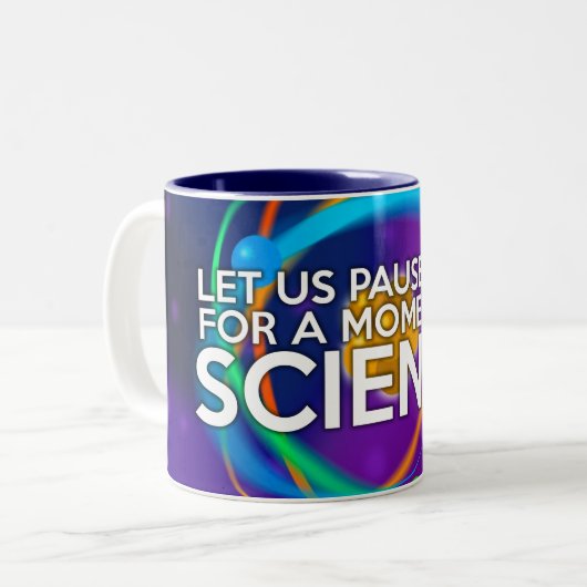 LASS UNS JETZT FÜR EINEN MOMENT DER WISSENSCHAFT. ZWEIFARBIGE TASSE (Vorderseite Links)