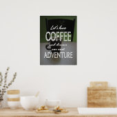 Lass uns Kaffee haben... Poster. Poster (Küche)