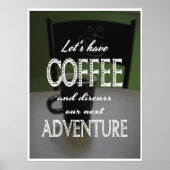 Lass uns Kaffee haben... Poster. Poster (Vorne)