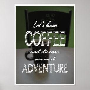 Lass uns Kaffee haben... Poster. Poster