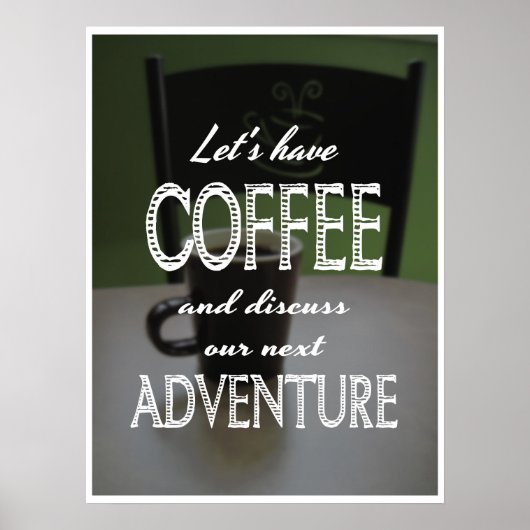 Lass uns Kaffee haben... Poster. Poster (Vorne)