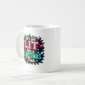 Lass uns Lit holen - Funny Christmas Pun Graphic H Kaffeetasse (Vorderseite Links)