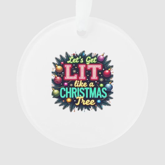 Lass uns Lit holen - Funny Christmas Pun Graphic H Ornament (Vorderseite)