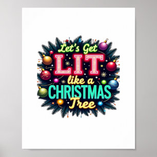 Lass uns Lit holen - Funny Christmas Pun Graphic H Poster