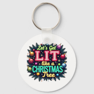 Lass uns Lit holen - Funny Christmas Pun Graphic H Schlüsselanhänger