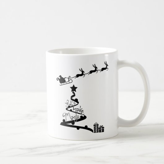 Lass uns magische Weihnachtsfeierlichkeiten machen Kaffeetasse (Rechts)