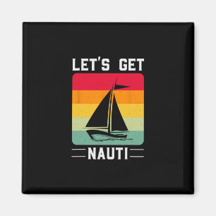 Lass uns Nauti lustig Retro-Segeln Nautical Cruis Magnet