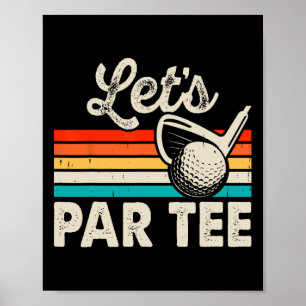 Lass uns Par Tee lustiger Golf Wortwitz Dad Party Poster