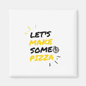 Lass uns Pizza machen Magnet (Vorne)