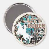 Lass uns Rodeo Y'all Magnet (Vorderseite/Rückseite)