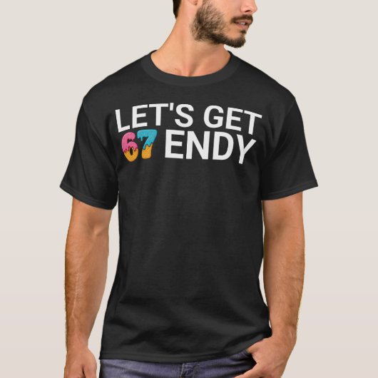 Lass uns Sendy 67 Ice Cream 7endy 6 7endy 67 Meme  T-Shirt (Vorderseite)