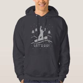 Lass uns Snowboarden gehen! Hoodie