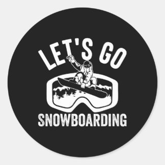 Lass uns Snowboarden Wintersportfans gehen Runder Aufkleber