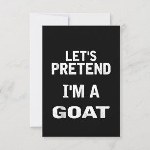 Lass uns so tun, als wäre ich ein Goat Funny Hallo Dankeskarte